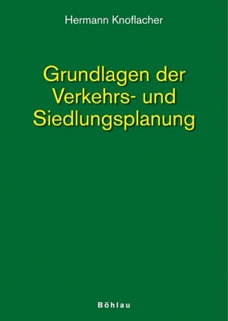 Grundlagen Der Verkehrs- Und Siedlungsplanung: Verkehrsplanung (Paperback)