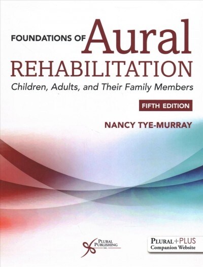 Foundations of Aural Rehabilitation (Paperback, 5th, Reprint)