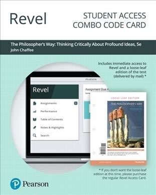 Revel for the Philosophers Way: Thinking Critically about Profound Ideas -- Combo Access Card (Hardcover, 5)