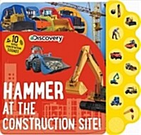 Discovery: Hammer at the Construction Site! (Board Books)