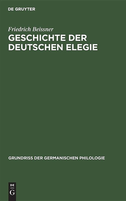 Geschichte Der Deutschen Elegie (Hardcover, 2, 2. Aufl)