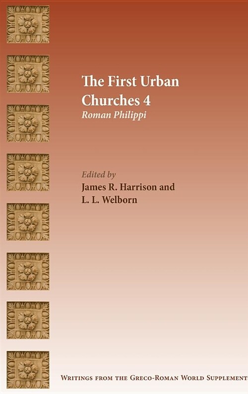 The First Urban Churches 4: Roman Philippi (Hardcover)