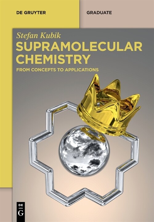 Supramolecular Chemistry: From Concepts to Applications (Paperback)