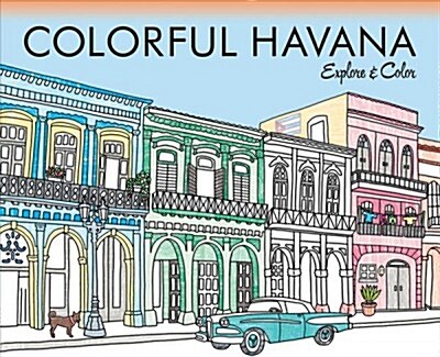 Colorful Havana: Explore & Color (Paperback, None)