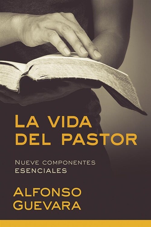 La Vida del Pastor / The Pastors Life: Nueve Componentes Esenciales (Paperback)