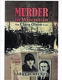 Murder in Wisconsin: The Clara Olson Case (Paperback, None)