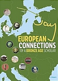 Jay: European Connections of a Bronze Age Scholar (Hardcover)