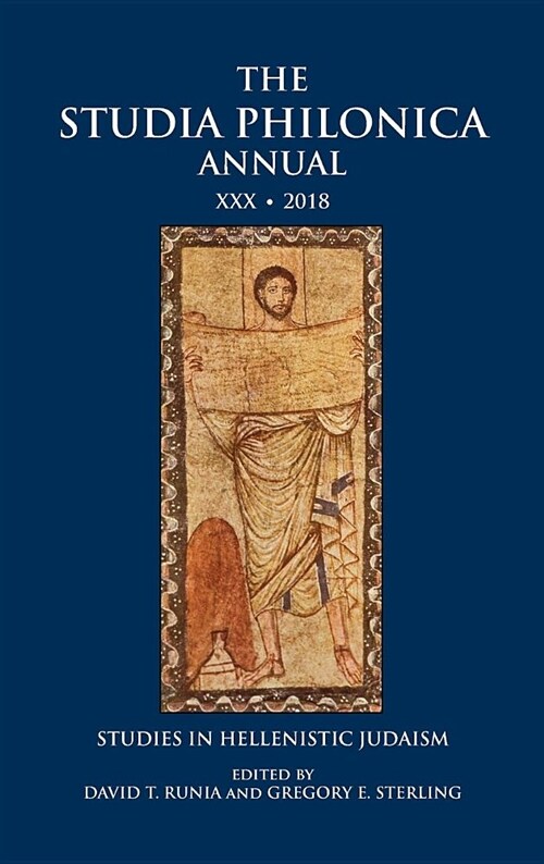 The Studia Philonica Annual XXX, 2018: Studies in Hellenistic Judaism (Hardcover)