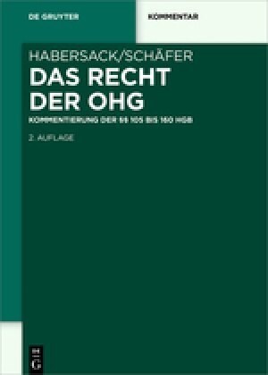 Das Recht Der Ohg: Kommentierung Der ㎣ 105 Bis 160 Hgb (Hardcover, 2, 2. Neu Bearbeit)