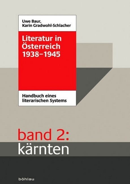 Literatur in Osterreich 1938-1945: Handbuch Eines Literarischen Systems. Band 2: Karnten (Hardcover)