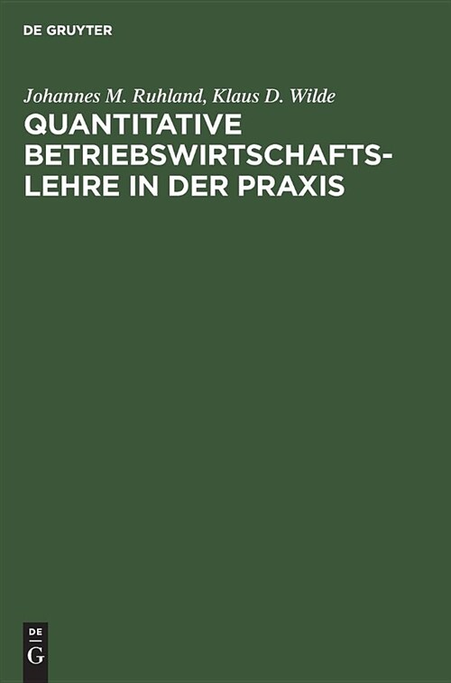 Quantitative Betriebswirtschaftslehre in Der Praxis (Hardcover)