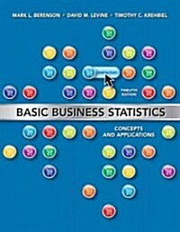 Basic Business Statistics + Mystatlab With Pearson Etext Access Card (Hardcover, Pass Code, 12th)