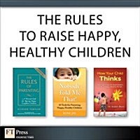 The Rules to Raise Happy, Healthy Children (Paperback)