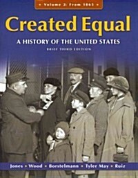 Created Equal + Myhistorylab (Paperback, Pass Code, 3rd)