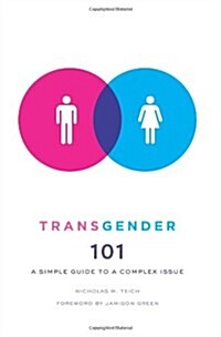 Transgender 101: A Simple Guide to a Complex Issue (Paperback)