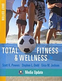 Total Fitness & Wellness, Media Update Behavior Change Log Book and Wellness Journal (Paperback, 3rd, CSM, PCK)