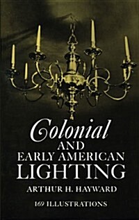 Colonial and Early American Lighting (Paperback)