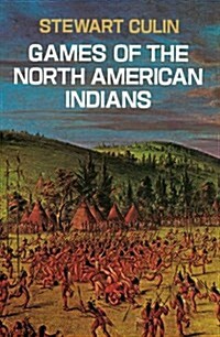 Games of the North American Indians (Paperback)
