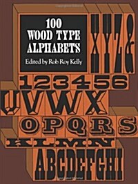 100 Wood Type Alphabets (Paperback)