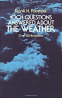 1001 Questions Answered about the Weather: Over 125 Illustrations (Paperback)