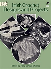 Irish Crochet Designs and Projects (Paperback)