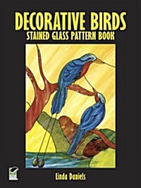 Decorative Birds Stained Glass Pattern Book (Paperback)