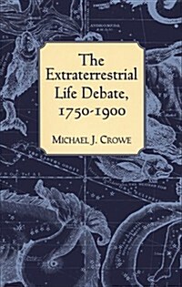 The Extraterrestrial Life Debate, 1750-1900 (Paperback)