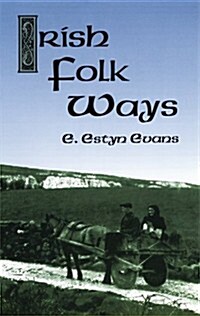 Irish Folk Ways (Paperback, Revised)