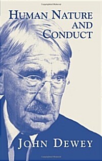 Human Nature and Conduct (Paperback)