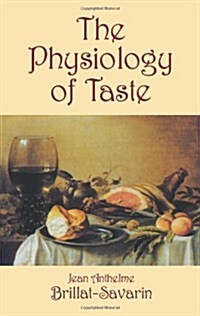 The Physiology of Taste (Paperback)