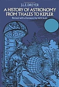 A History of Astronomy from Thales to Kepler (Paperback, 2, Revised)