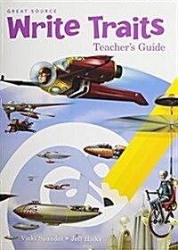 Great Source Write Traits: Teachers Edition Grade 7 2010 (Paperback)