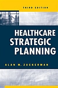 Healthcare Strategic Planning, Third Edition (Paperback, 3)