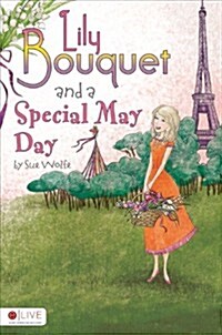 Lily Bouquet and a Special May Day (Paperback)