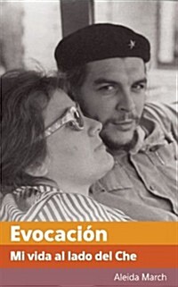 Evocaci?: Mi Vida Al Lado del Che (Paperback)