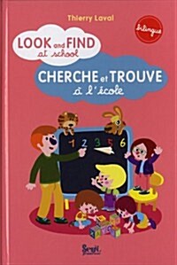 Look and Find at School. Cherche Et Trouve LCole (Paperback)