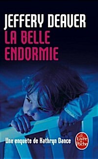 La Belle Endormie: Une Enqu?e de Kathryn Dance (Paperback)