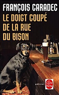 Le Doigt Coupe de La Rue Du Bison (Paperback)