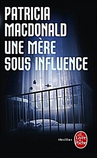 Une M?e Sous Influence (Paperback)