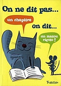 On Ne Dit Pas...on Dit.... (Paperback)