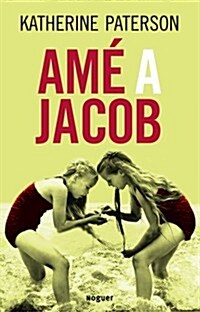 Ame a Jacob (Jacob Have I Loved) (Paperback)