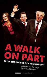 A Walk On Part : The Fall of New Labour (Paperback)