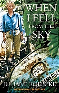 When I Fell from the Sky : The True Story of One Womans Miraculous Survival (Paperback)