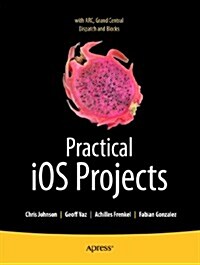 Practical IOS 5 Projects (Paperback)