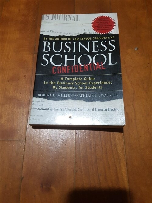 [중고] Business School Confidential: A Complete Guide to the Business School Experience: By Students, for Students                                       (Paperback)