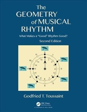The Geometry of Musical Rhythm: What Makes a Good Rhythm Good?, Second Edition (Paperback, 2)