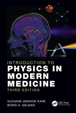 Introduction to Physics in Modern Medicine (Paperback, 3 ed)