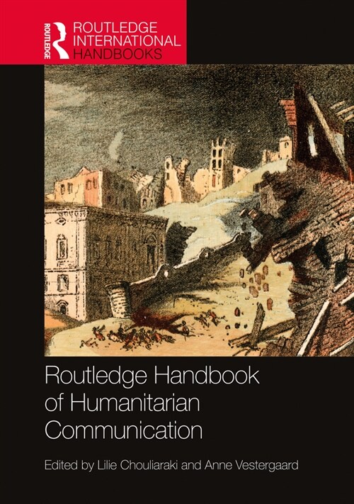 Routledge Handbook of Humanitarian Communication (Hardcover, 1)