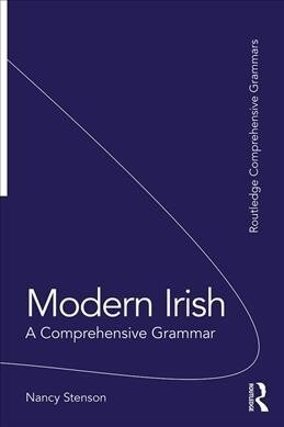 Modern Irish : A Comprehensive Grammar (Paperback)