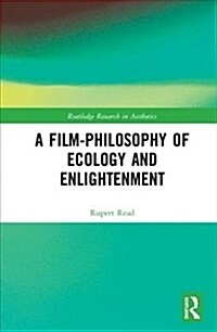 A Film-Philosophy of Ecology and Enlightenment (Hardcover, 1)